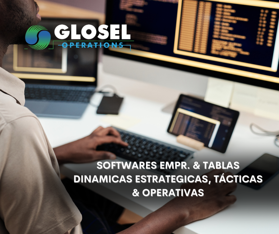 SOFTWARES EMPR. & TABLAS DINAMICAS ESTRATEGICAS, TÁCTICAS & OPERATIVAS